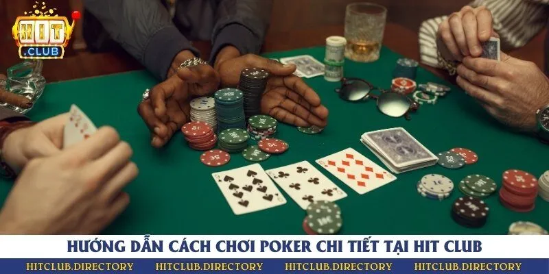 Luật chơi poker và một vài quy tắc quan trọng cần nhớ