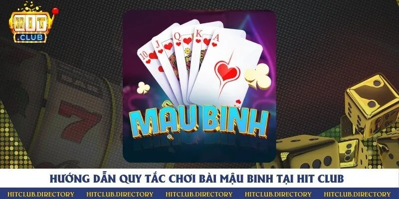 Hướng dẫn quy tắc chơi bài mậu binh tại Hit Club