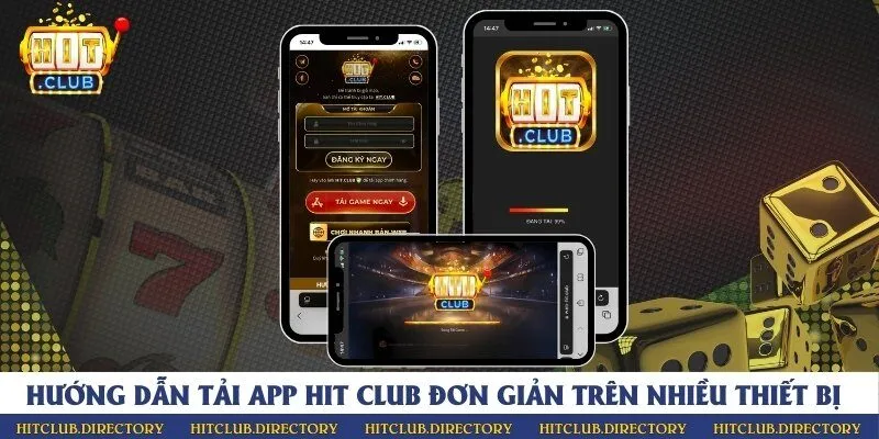 Hướng dẫn tải app Hit Club đơn giản trên nhiều thiết bị