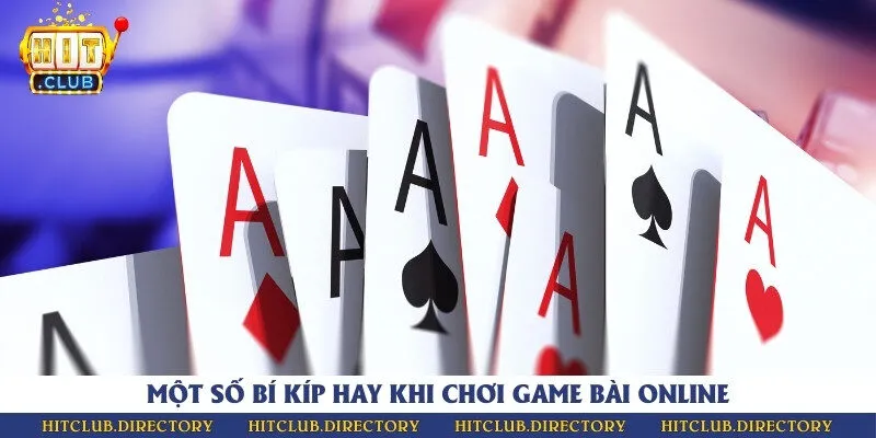 Chia sẻ bí quyết chinh phục các game bài đổi thưởng trực tuyến